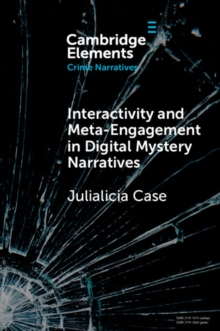 Interactivity and Meta-Engagement in Digital Mystery Narratives