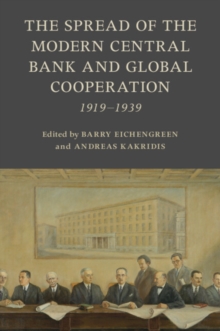 Image for The spread of the modern central bank and global cooperation  : 1919-1939