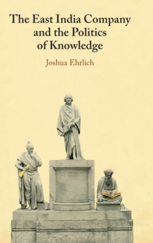 East India Company and the Politics of Knowledge