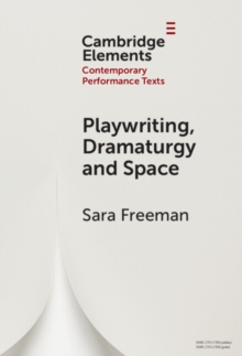 Image for Playwriting, Space and Dramaturgy