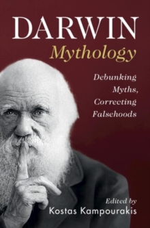 Image for Darwin Mythology : Debunking Myths, Correcting Falsehoods