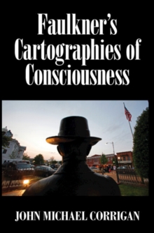 Image for Faulkner's cartographies of consciousness