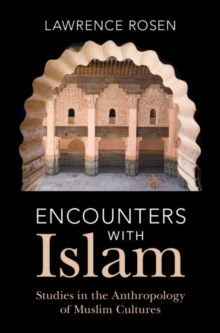 Image for Encounters with Islam  : studies in the anthropology of Muslim cultures