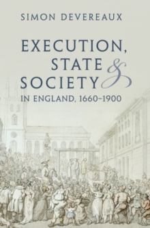 Image for Execution, state, and society in England, 1660-1900