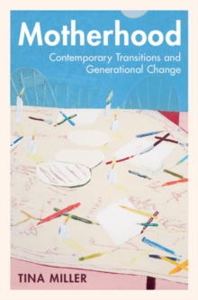 Image for Motherhood: Contemporary Transitions and Generational Change