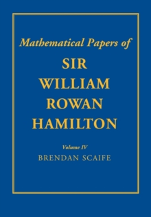Image for The Mathematical Papers of Sir William Rowan Hamilton: Volume 4