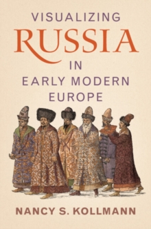 Image for Visualizing Russia in Early Modern Europe