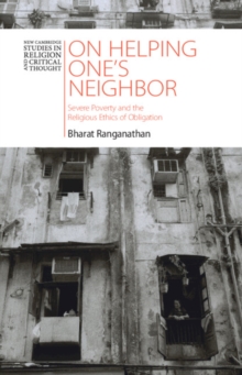 Image for On helping one's neighbor: severe poverty and the religious ethics of obligation
