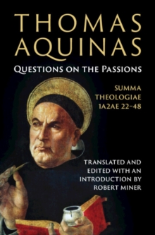 Thomas Aquinas: Questions on the Passions