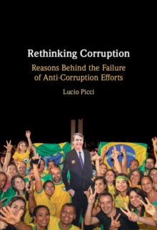 Image for Rethinking corruption: reasons behind the failure of anti-corruption efforts