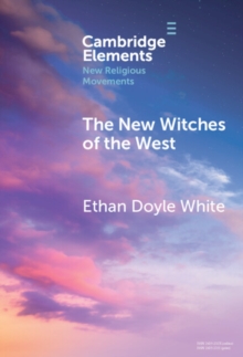 Image for The New Witches of the West: Tradition, Liberation, and Power