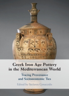 Image for Greek Iron Age Pottery in the Mediterranean World