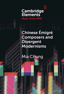 Image for Chinese Emigre Composers and Divergent Modernisms