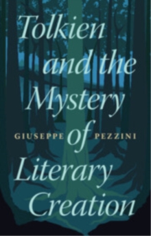 Image for Tolkien and the Mystery of Literary Creation
