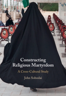 Image for Constructing Religious Martyrdom