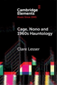 Cage, Nono and 1960s Hauntology