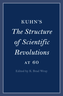Image for Kuhn's The Structure of Scientific Revolutions at 60