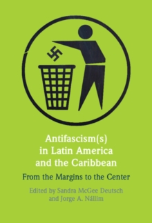 Antifascism(s) in Latin America and the Caribbean