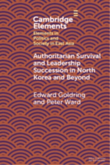 Authoritarian Survival and Leadership Succession in North Korea and Beyond