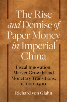 Rise and Demise of Paper Money in Imperial China