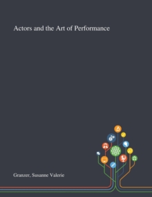 Image for Actors and the Art of Performance