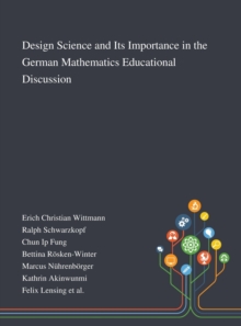 Image for Design Science and Its Importance in the German Mathematics Educational Discussion