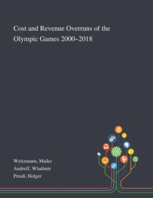 Image for Cost and Revenue Overruns of the Olympic Games 2000-2018