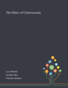 Image for The Ethics of Cybersecurity