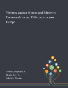 Image for Violence Against Women and Ethnicity : Commonalities and Differences Across Europe