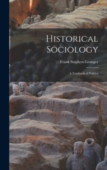 Image for Historical Sociology : a Textbook of Politics