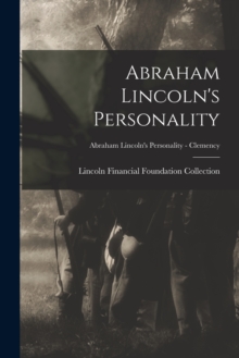 Image for Abraham Lincoln's Personality; Abraham Lincoln's Personality - Clemency