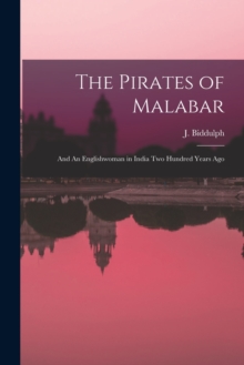 Image for The Pirates of Malabar : and An Englishwoman in India Two Hundred Years Ago