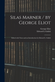 Image for Silas Marner / by George Eliot; Edited With Notes and an Introduction by Edward L. Gulick