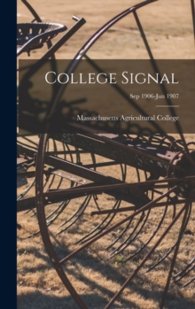 Image for College Signal [microform]; Sep 1906-Jun 1907