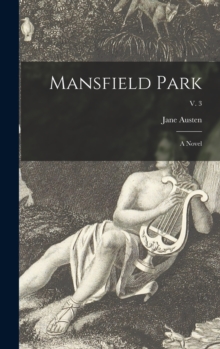 Image for Mansfield Park : a Novel; v. 3