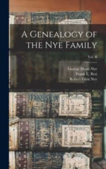 Image for A Genealogy of the Nye Family; Vol. II