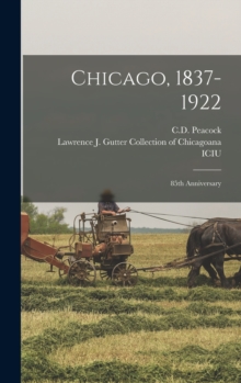 Image for Chicago, 1837-1922 : 85th Anniversary