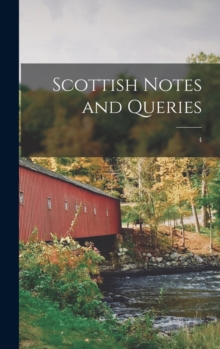 Image for Scottish Notes and Queries; 4