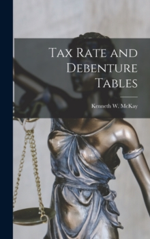Image for Tax Rate and Debenture Tables [microform]