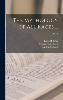 Image for The Mythology of All Races ...; v.13 c.1