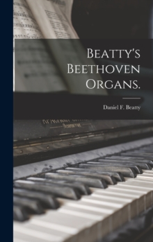 Image for Beatty's Beethoven Organs.