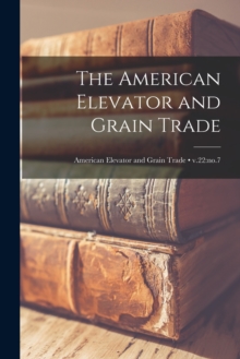 Image for The American Elevator and Grain Trade; v.22