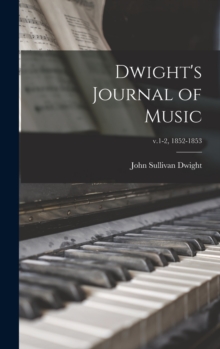 Image for Dwight's Journal of Music; v.1-2, 1852-1853