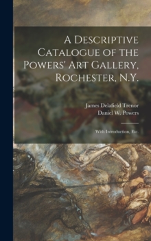 Image for A Descriptive Catalogue of the Powers' Art Gallery, Rochester, N.Y.