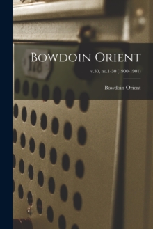 Image for Bowdoin Orient; v.30, no.1-30 (1900-1901)