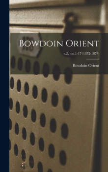 Image for Bowdoin Orient; v.2, no.1-17 (1872-1873)