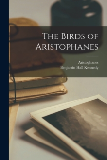 Image for The Birds of Aristophanes [microform]