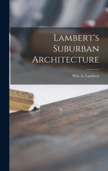 Image for Lambert's Suburban Architecture