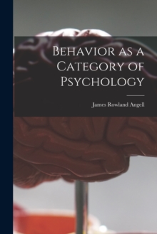 Image for Behavior as a Category of Psychology