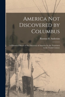 Image for America Not Discovered by Columbus [microform]